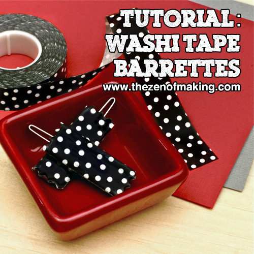 Tutorial: Washi Tape Barrettes | Red-Handled Scissors