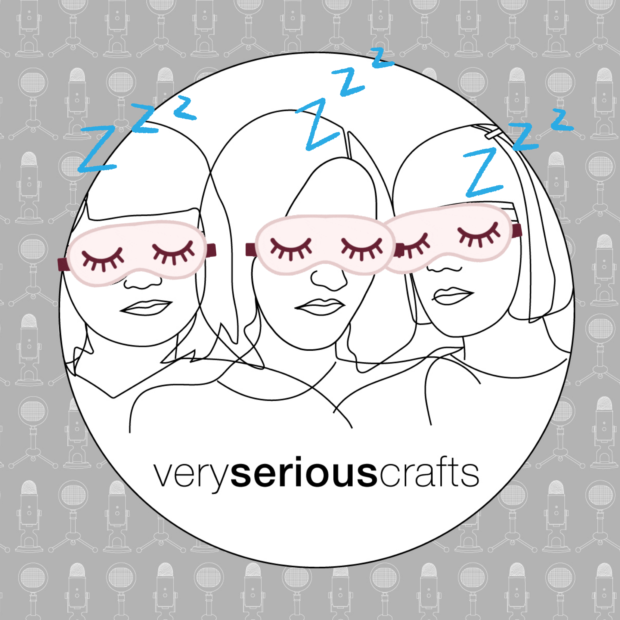 The Very Serious Crafts Podcast Intermission